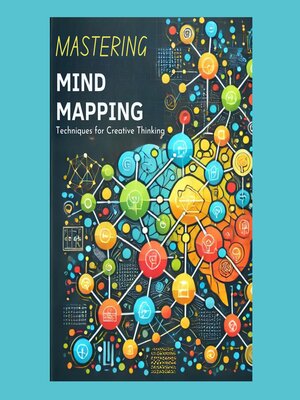 cover image of Mastering Mind Mapping